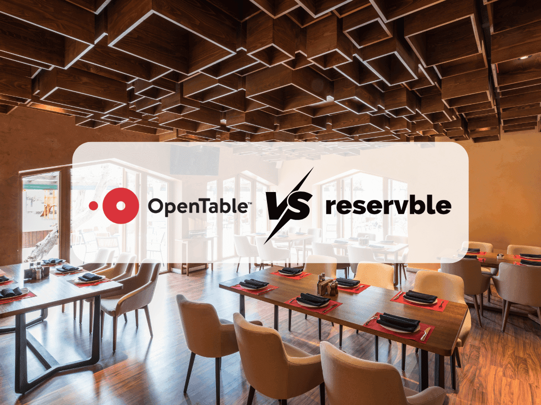 OpenTable vs Reservble: A Technical Comparison for Restaurant Owners